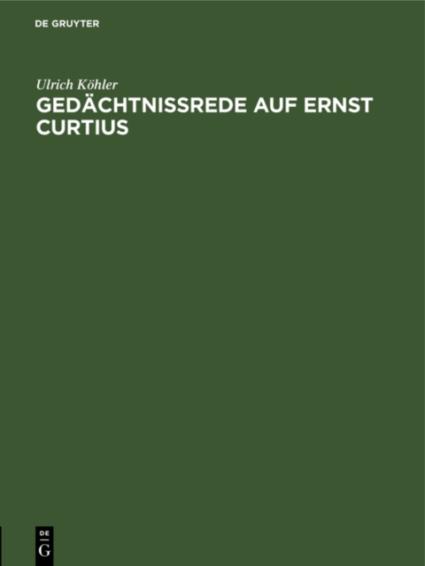 Gedachtnissrede auf Ernst Curtius