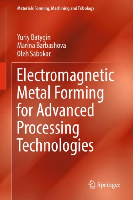 Electromagnetic Metal Forming for Advanced Processing Technologies
