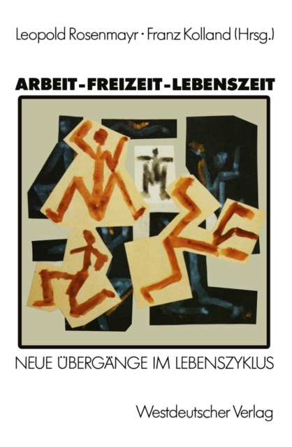 Arbeit — Freizeit — Lebenszeit