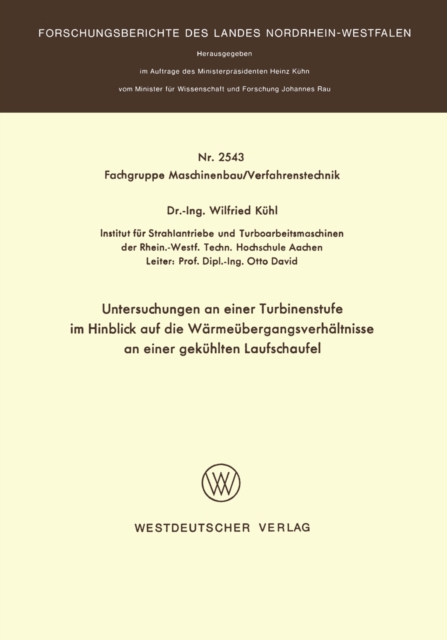 Untersuchungen an einer Turbinenstufe im Hinblick auf die Wärmeübergangsverhältnisse an einer gekühlten Laufschaufel