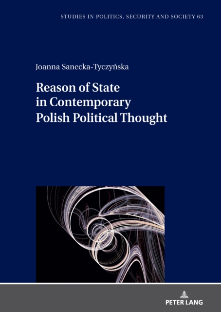 Reason of State in Contemporary Polish Political Thought
