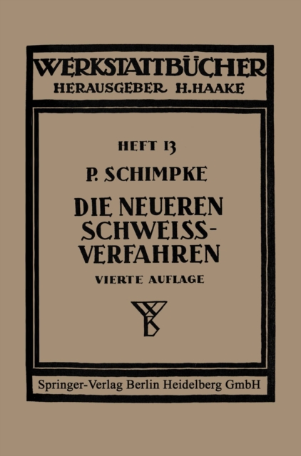 Die neueren Schweißverfahren