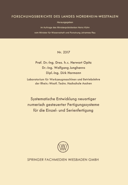 Systematische Entwicklung neuartiger numerisch gesteuerter Fertigungssysteme für die Einzel- und Serienfertigung