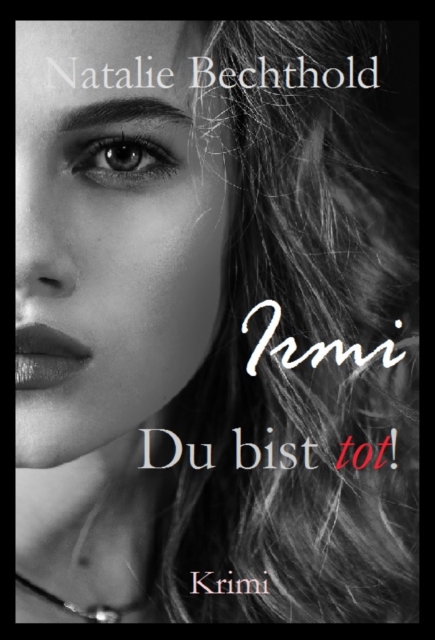 Irmi: Du bist tot!