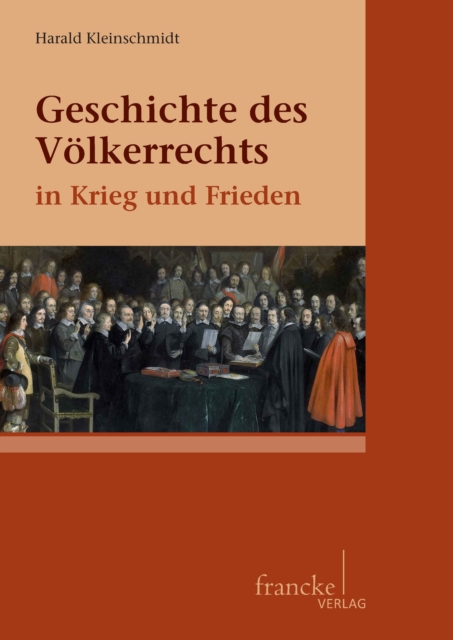 Geschichte des Völkerrechts in Krieg und Frieden