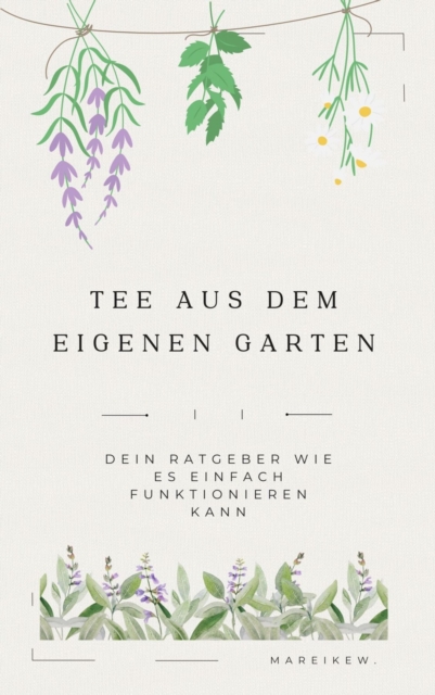 Tee aus dem eigenen Garten
