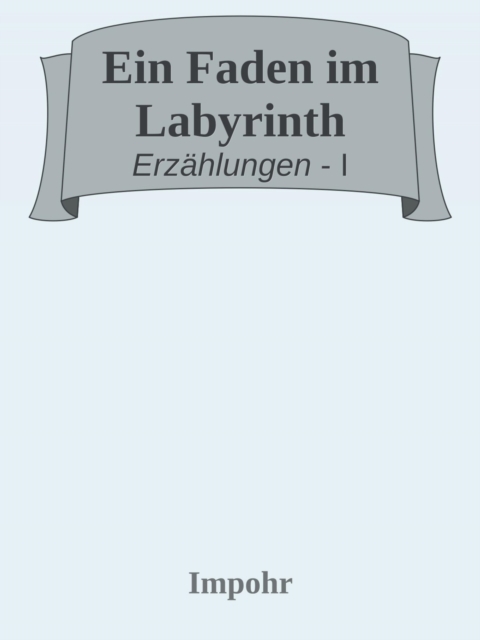 Ein Faden im Labyrinth