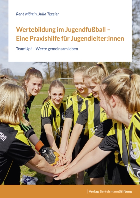 Wertebildung im Jugendfußball – Eine Praxishilfe für Jugendleiter:innen