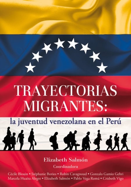 Trayectorias migrantes: la juventud venezolana en el Perú