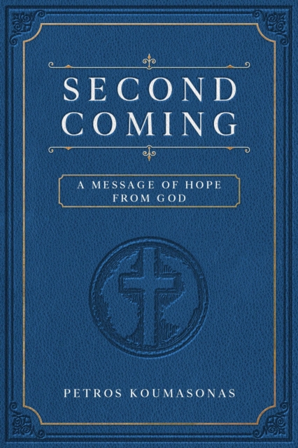 Second Coming: A Message of Hope from God