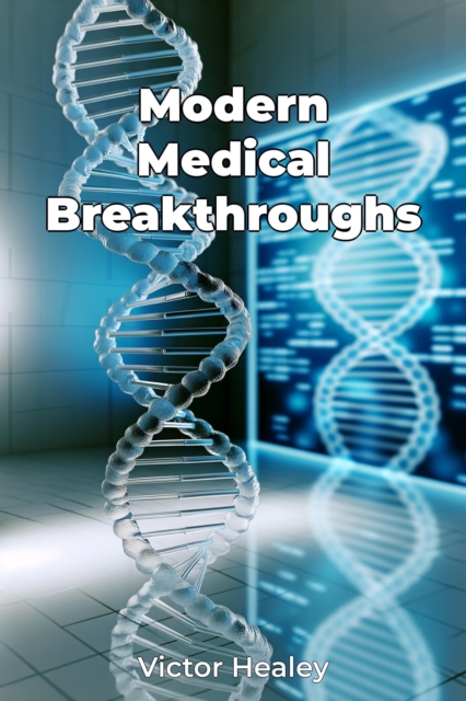 Modern Medical Breakthroughs