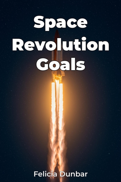Space Revolution Goals