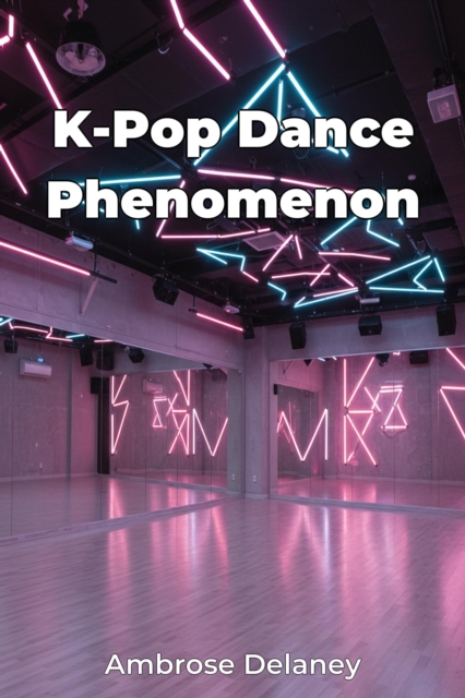 K-Pop Dance Phenomenon