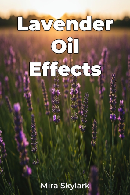 Lavender Oil Effects