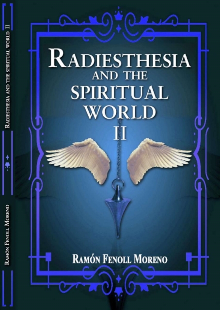 Radiesthesia and the Spiritual World II