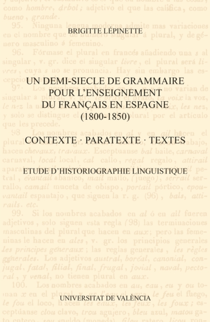 Un demi-siecle de grammaire pour l'enseignement du français en Espagne (1800-1850). Contexte, paratexte, textes.