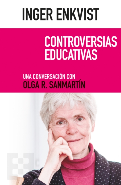 Inger Enkvist: Controversias educativas