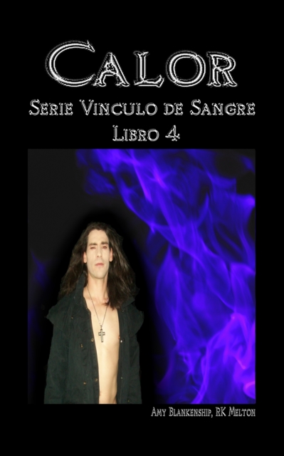 Calor (Vinculo De Sangre Libro 4)