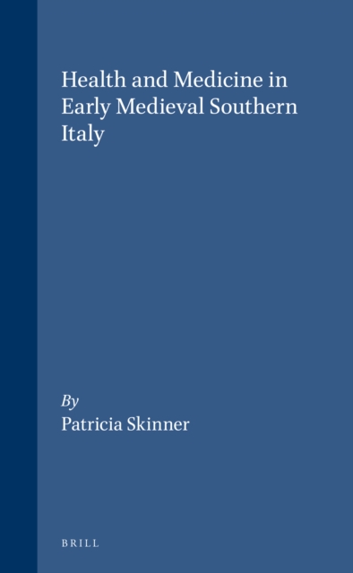 Health and Medicine in Early Medieval Southern Italy