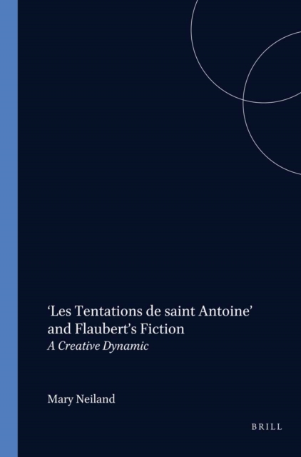 'Les Tentations de saint Antoine' and Flaubert's Fiction