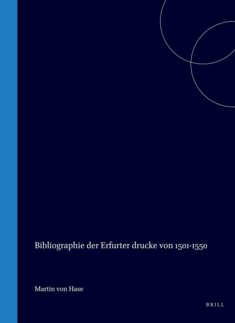 Bibliographie der Erfurter Drucke von 1501-1550