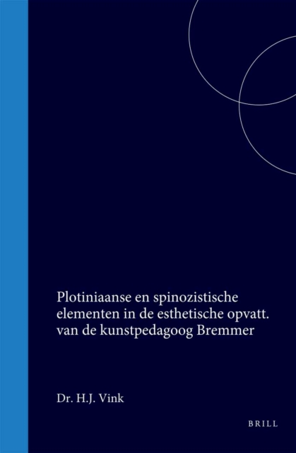 Plotiniaanse en spinozistische elementen in de esthetische opvattingen van de kunstpedagoog Bremmer