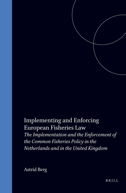 Implementing and Enforcing European Fisheries Law