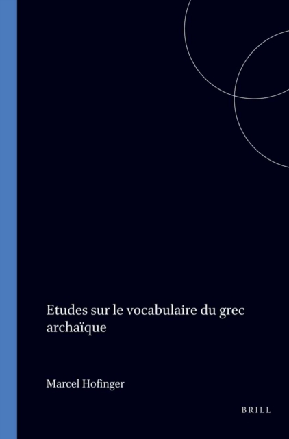 Etudes sur le vocabulaire du grec archaique