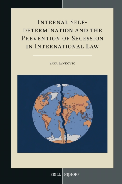 Internal Self-determination and the Prevention of Secession in International Law