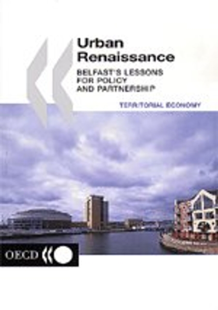 Urban Renaissance Belfast's Lessons for Policy and Partnership
