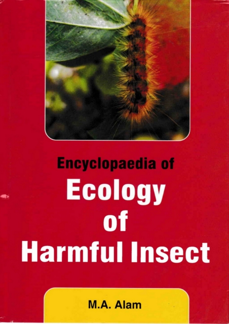 Encyclopaedia Of Ecology Of Harmful Insect