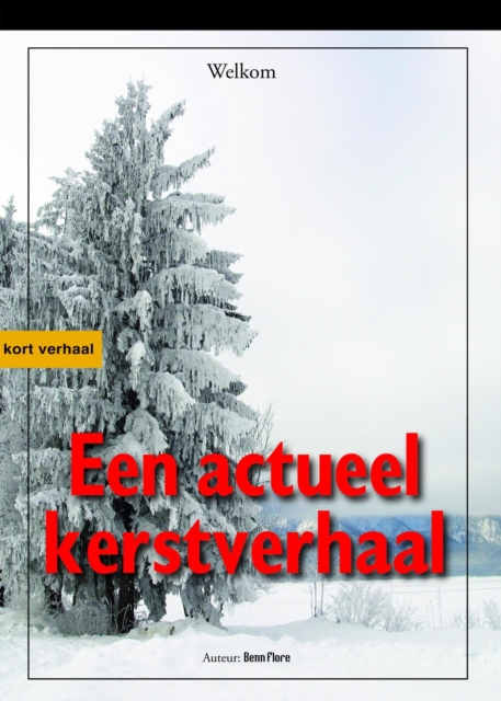 Een Actueel Kerstverhaal: Eigen Boom Eerst