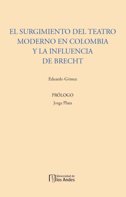 El surgimiento del teatro moderno en Colombia y la influencia de Brecht