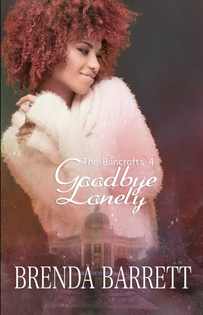 Goodbye Lonely (The Bancrofts: Book 4)