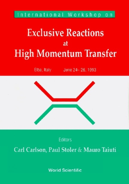 Exclusive Reactions Of High Momentum Transfer, Proceedings Of The International Workshop