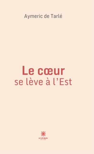 Le c ur se leve a l'Est