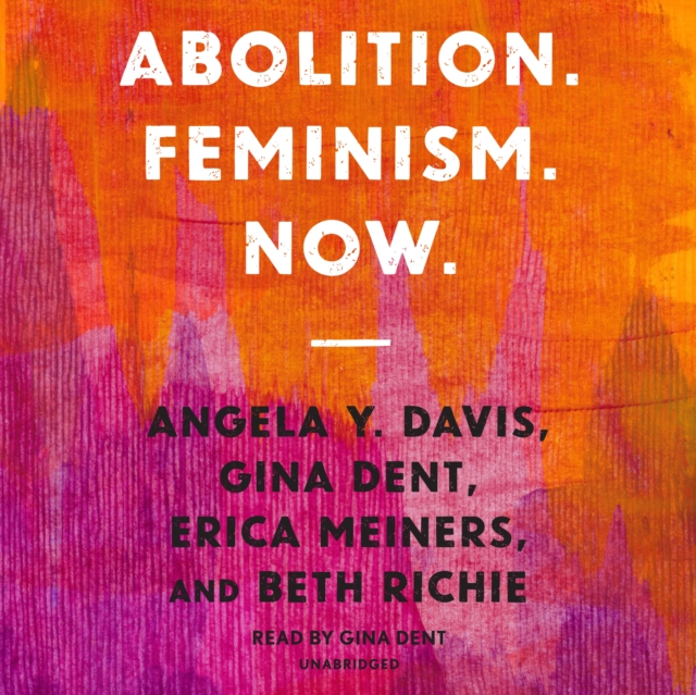 Abolition. Feminism. Now.
