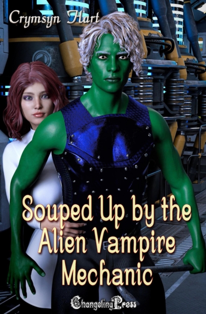 Souped Up by the Alien Vampire Mechanic