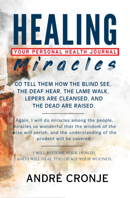 Healing Miracles: Your Personal Health Journal