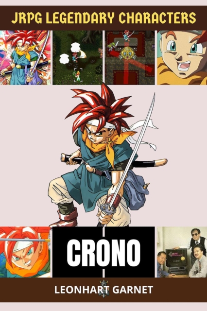 JRPG Legendary Characters: Crono