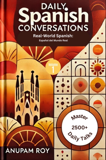 Daily Spanish Conversations: Volume 1