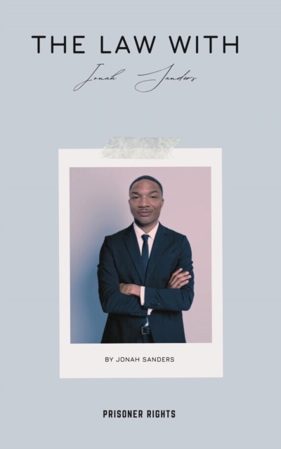 Law With Jonah Sanders: Prisoner Rights