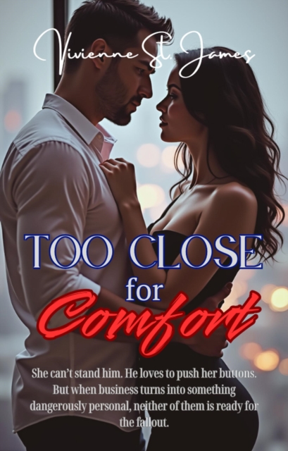 Too Close for Comfort