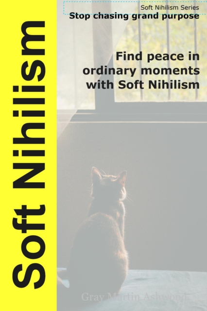 Soft Nihilism