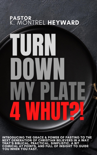 Turn Down My Plate For What?