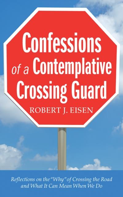 Confessions of a Contemplative Crossing Guard