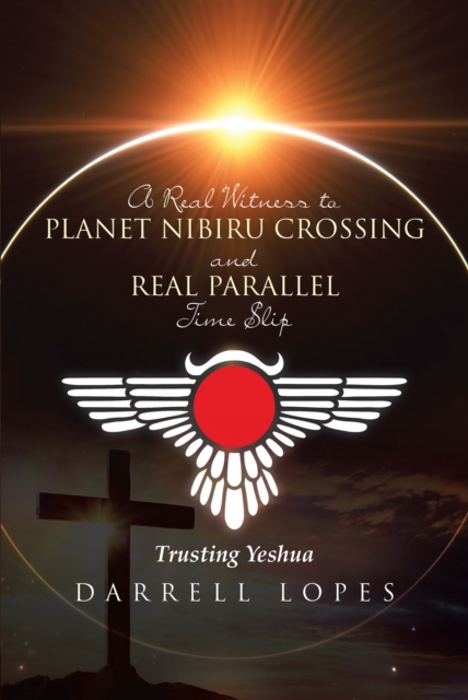 Real Witness to Planet Nibiru Crossing and Real Parallel Time Slip