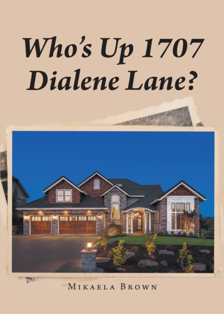 Who's Up 1707 Dialene Lane?