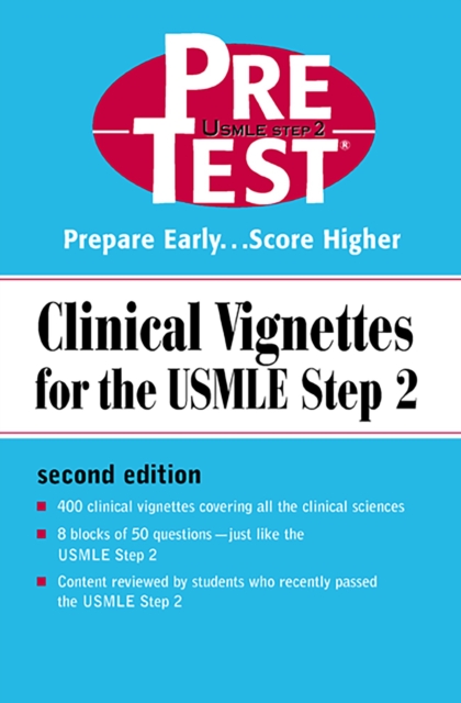 Clinical Vignettes for the USMLE Step 2: PreTest Self-Assessment & Review