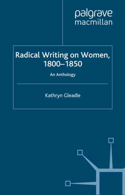 Radical Writing on Women, 1800-1850